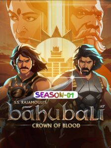 Baahubali – Crown of Blood (2024) Hindi Animation Completed Web Series HEVC ESub Baahubali – Crown of Blood (2024) Hindi Animation Completed Web Series HEVC ESub