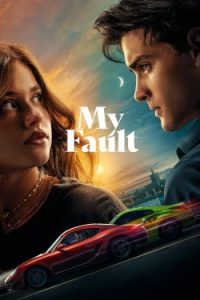 My Fault 2023 Hindi Hollywood Full Movie HD My Fault 2023 Hindi Hollywood Full Movie HD