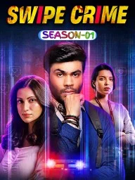 Swipe Crime S01 Hindi Full Web Series 2024