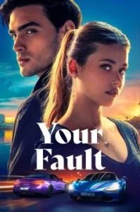Your Fault Hindi + English Dual Audio Hollywood Movie HD 2024